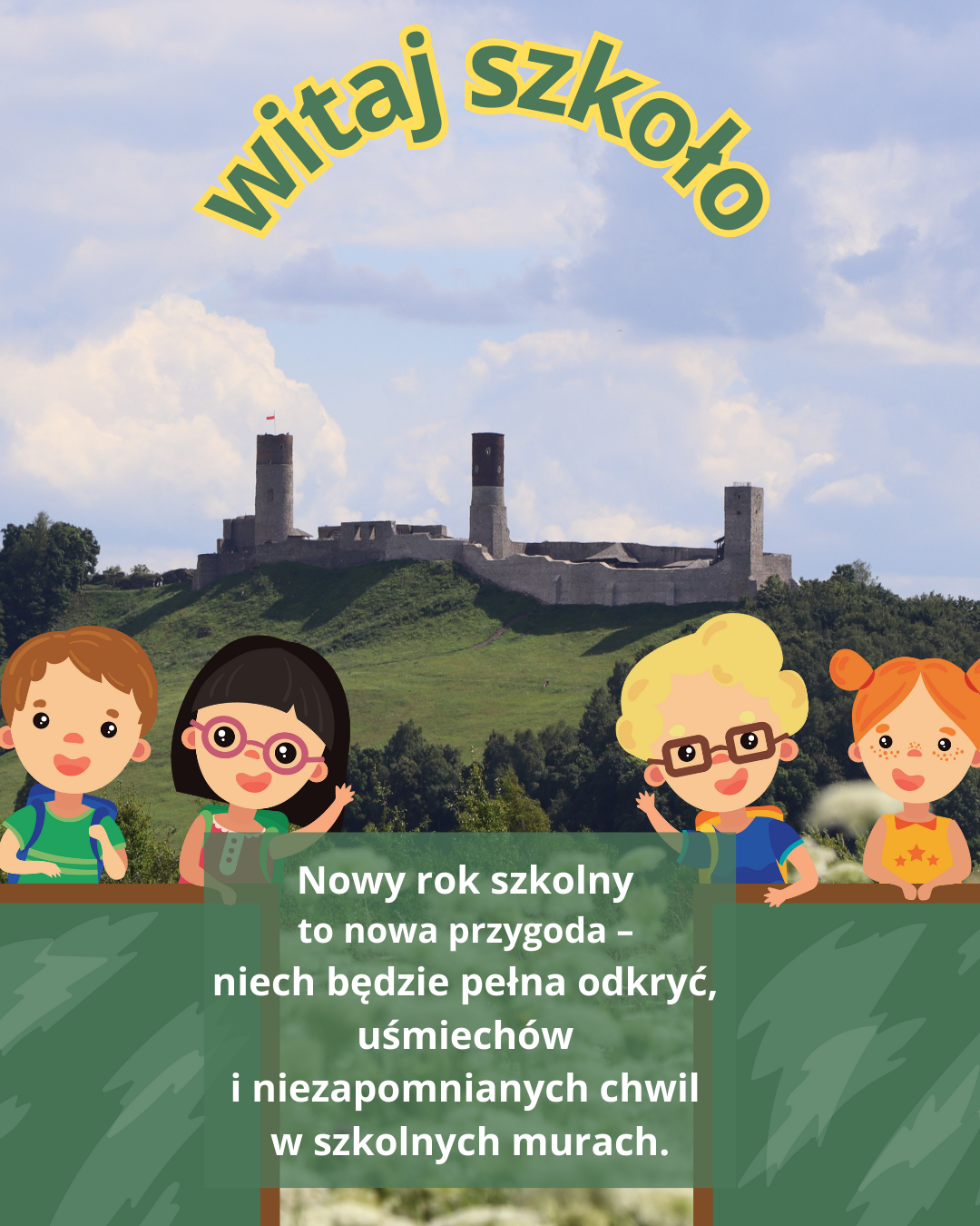 Nowy rok szkolny to nowa przygoda – niech będzie pełna odkryć, uśmiechów i niezapomnianych chwil w szkolnych murach