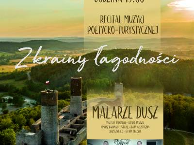 Recital Muzyki Poetycko-Turystycznej z Krainy Łagodności na Zamku Królewskim w Chęcinach