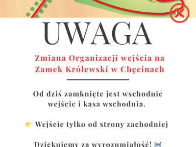 Zmiana organizacji wejścia na Zamek Królewski w Chęcinach