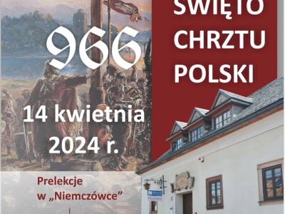 Święto Chrztu Polski - prelekcje w "Niemczówce"!